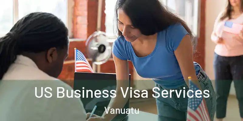  US Business Visa Services Vanuatu