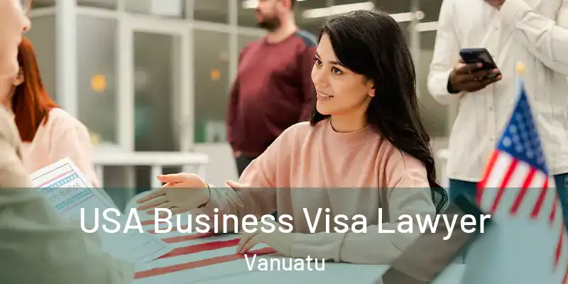  USA Business Visa Lawyer Vanuatu