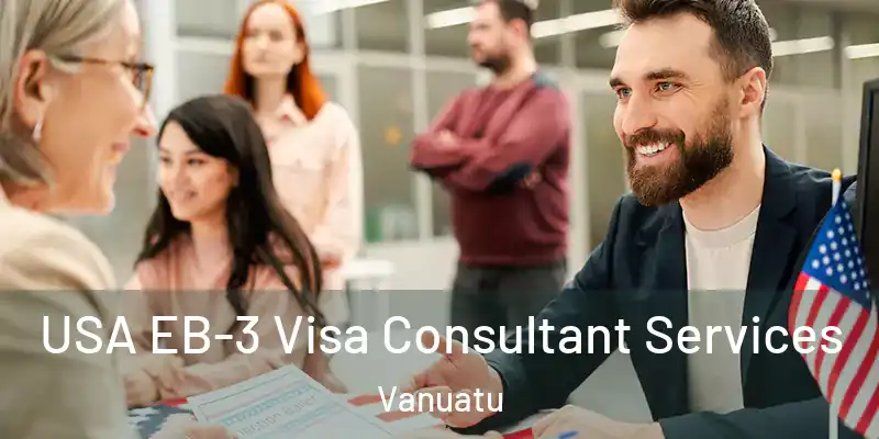  USA EB-3 Visa Consultant Services Vanuatu